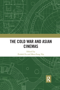 Couverture de l’ouvrage The Cold War and Asian Cinemas