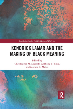 Cover of the book Kendrick Lamar and the Making of Black Meaning