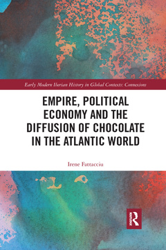 Cover of the book Empire, Political Economy, and the Diffusion of Chocolate in the Atlantic World