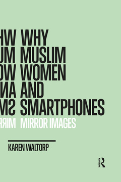 Cover of the book Why Muslim Women and Smartphones