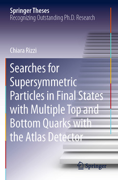 Couverture de l’ouvrage Searches for Supersymmetric Particles in Final States with Multiple Top and Bottom Quarks with the Atlas Detector