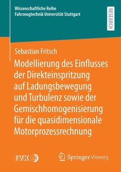 Cover of the book Modellierung des Einflusses der Direkteinspritzung auf Ladungsbewegung und Turbulenz sowie der Gemischhomogenisierung für die quasidimensionale Motorprozessrechnung