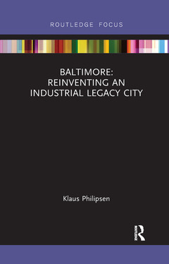 Couverture de l’ouvrage Baltimore: Reinventing an Industrial Legacy City