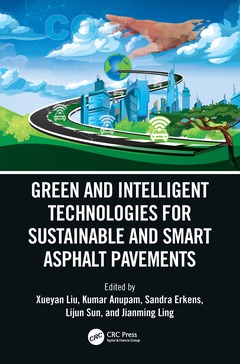 Couverture de l’ouvrage Green and Intelligent Technologies for Sustainable and Smart Asphalt Pavements