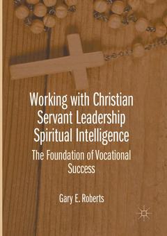 Couverture de l’ouvrage Working with Christian Servant Leadership Spiritual Intelligence