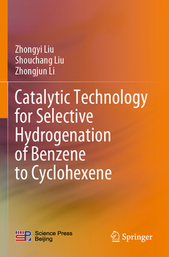 Couverture de l’ouvrage Catalytic Technology for Selective Hydrogenation of Benzene to Cyclohexene