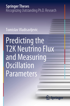 Couverture de l’ouvrage Predicting the T2K Neutrino Flux and Measuring Oscillation Parameters