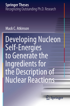 Couverture de l’ouvrage Developing Nucleon Self-Energies to Generate the Ingredients for the Description of Nuclear Reactions