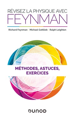 Couverture de l’ouvrage Révisez la physique avec Feynman - Méthodes, astuces et exercices