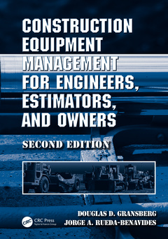 Couverture de l’ouvrage Construction Equipment Management for Engineers, Estimators, and Owners, Second Edition