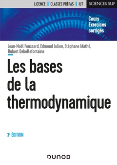 Couverture de l’ouvrage Les bases de la thermodynamique - 3e éd. - Cours et exercices corrigés