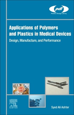 Couverture de l’ouvrage Applications of Polymers and Plastics in Medical Devices