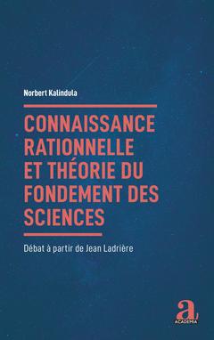 Cover of the book Connaissance rationnelle et théorie du fondement des sciences