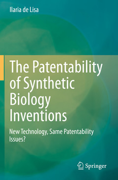 Couverture de l’ouvrage The Patentability of Synthetic Biology Inventions