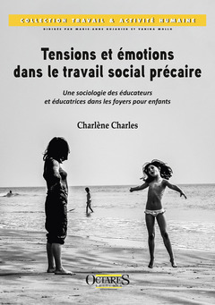 Couverture de l’ouvrage Tensions et émotions dans le travail social précaire