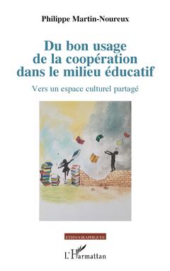 Couverture de l’ouvrage Du bon usage de la coopération dans le milieu éducatif