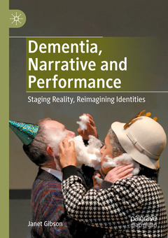 Couverture de l’ouvrage Dementia, Narrative and Performance