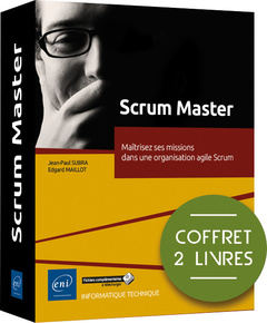 Cover of the book Scrum Master - Coffrets de 2 livres : Maîtrisez vos missions dans une organisation agile Scrum