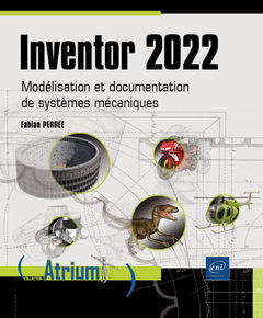 Cover of the book Inventor 2022 - Modélisation et documentation de systèmes mécaniques