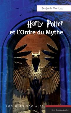 Couverture de l’ouvrage Harry Potter et l'Ordre du Mythe