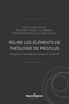 Couverture de l’ouvrage Relire les Éléments de théologie de Proclus