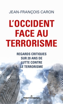 Couverture de l’ouvrage L'Occident face au terrorisme
