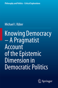 Couverture de l’ouvrage Knowing Democracy - A Pragmatist Account of the Epistemic Dimension in Democratic Politics