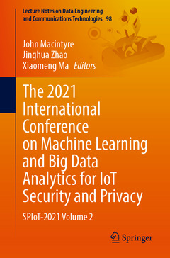 Couverture de l’ouvrage The 2021 International Conference on Machine Learning and Big Data Analytics for IoT Security and Privacy