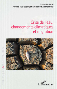 Couverture de l’ouvrage Crise de l'eau, changements climatiques et migration