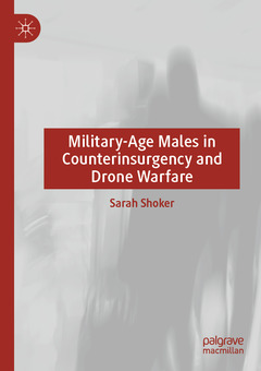 Couverture de l’ouvrage Military-Age Males in Counterinsurgency and Drone Warfare