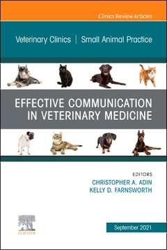 Couverture de l’ouvrage Effective Communication in Veterinary Medicine, An Issue of Veterinary Clinics of North America: Small Animal Practice