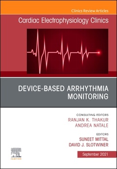 Couverture de l’ouvrage Device-Based Arrhythmia Monitoring, An Issue of Cardiac Electrophysiology Clinics