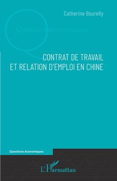 Couverture de l’ouvrage Contrat de travail et relation d'emploi en Chine