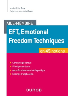 Couverture de l’ouvrage Aide-mémoire - EFT, Emotional Freedom Techniques en 45 notions