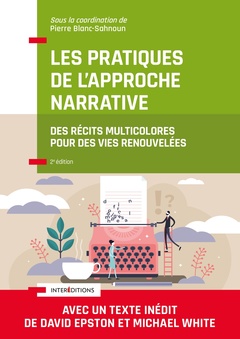 Couverture de l’ouvrage Les pratiques de l'Approche narrative - 2e éd.