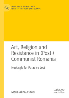 Couverture de l’ouvrage Art, Religion and Resistance in (Post-)Communist Romania