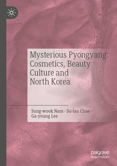 Couverture de l’ouvrage Mysterious Pyongyang: Cosmetics, Beauty Culture and North Korea