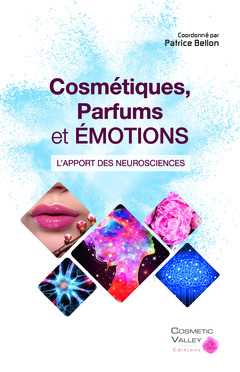 Couverture de l’ouvrage Cosmétiques, parfums et émotions : l'apport des neurosciences