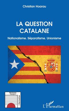 Couverture de l’ouvrage La question catalane