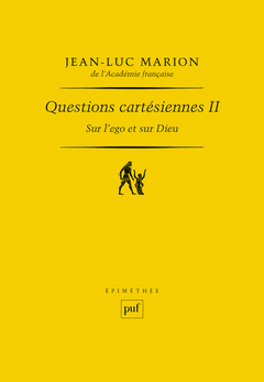 Couverture de l’ouvrage Questions cartésiennes II. Sur l'ego et sur Dieu