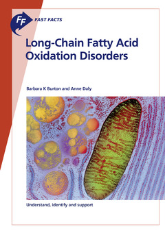 Couverture de l’ouvrage Fast Facts: Long-Chain Fatty Acid Oxidation Disorders