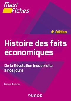 Couverture de l’ouvrage Maxi fiches - Histoire des faits économiques - 4e éd.
