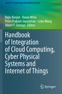 Cover of the book Handbook of Integration of Cloud Computing, Cyber Physical Systems and Internet of Things