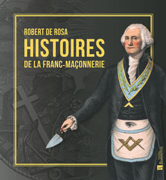Couverture de l’ouvrage Histoires de la Franc-Maçonnerie