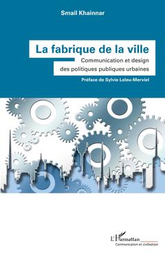 Cover of the book La fabrique de la ville