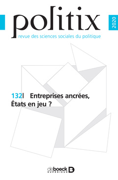 Cover of the book Politix 2020/4 - 132 - Entreprises ancrées, États en jeu ?