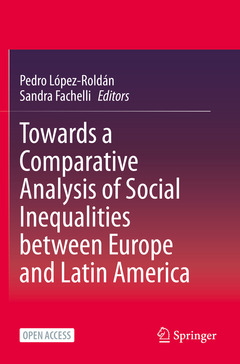 Couverture de l’ouvrage Towards a Comparative Analysis of Social Inequalities between Europe and Latin America