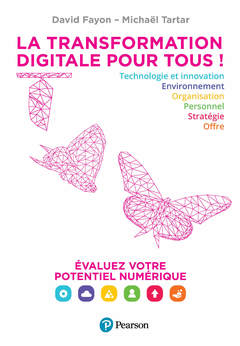 Couverture de l’ouvrage La transformation digitale pour tous !. Evaluez votre potentiel numérique
