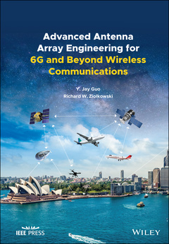 Couverture de l’ouvrage Advanced Antenna Array Engineering for 6G and Beyond Wireless Communications