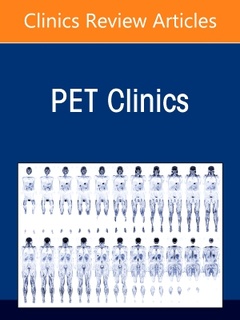 Couverture de l’ouvrage Artificial Intelligence and PET Imaging, Part 2, An Issue of PET Clinics